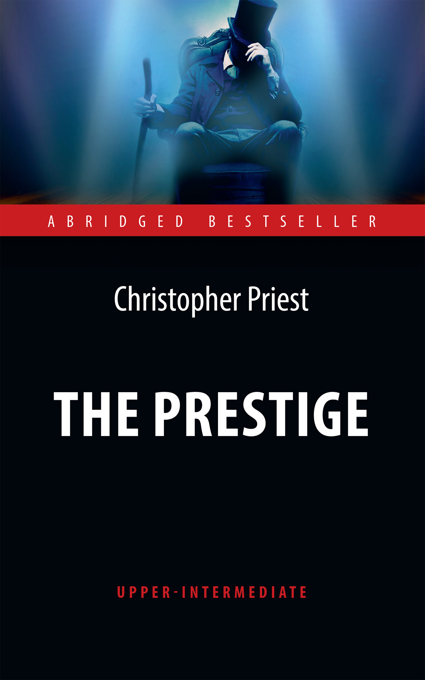 Престиж (The Prestige) <br>Адаптированная книга для чтения на английском языке. <br>Upper-Intermediate